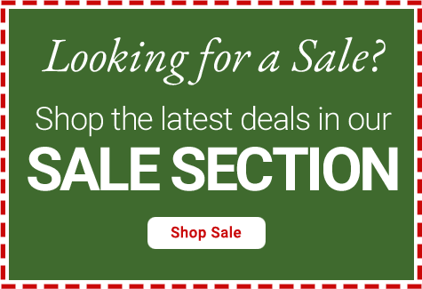 Looking for a Sale? Shop the latest deals in our Sale Section.